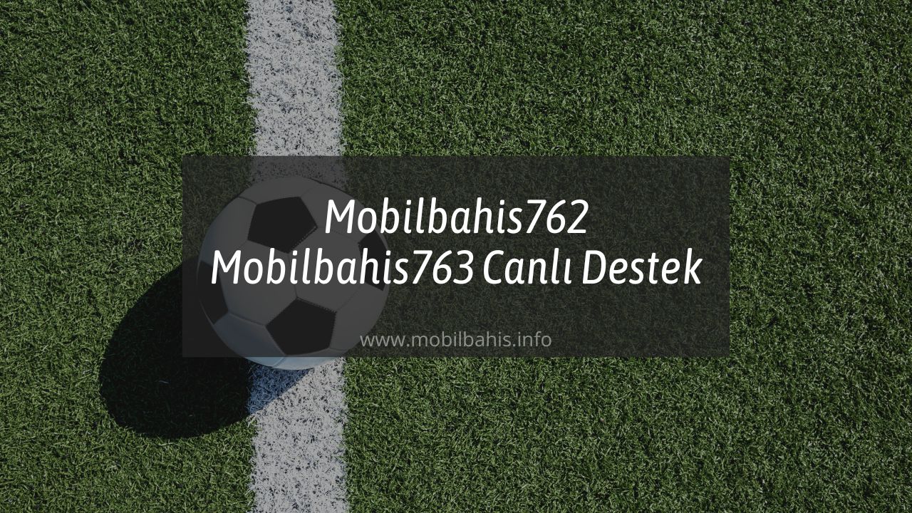 Mobilbahis762 - Mobilbahis763