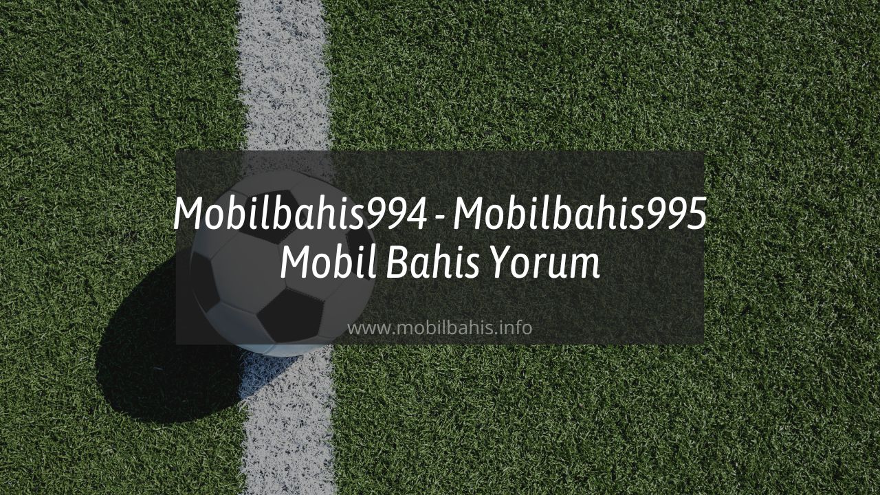 Mobilbahis994 - Mobilbahis995